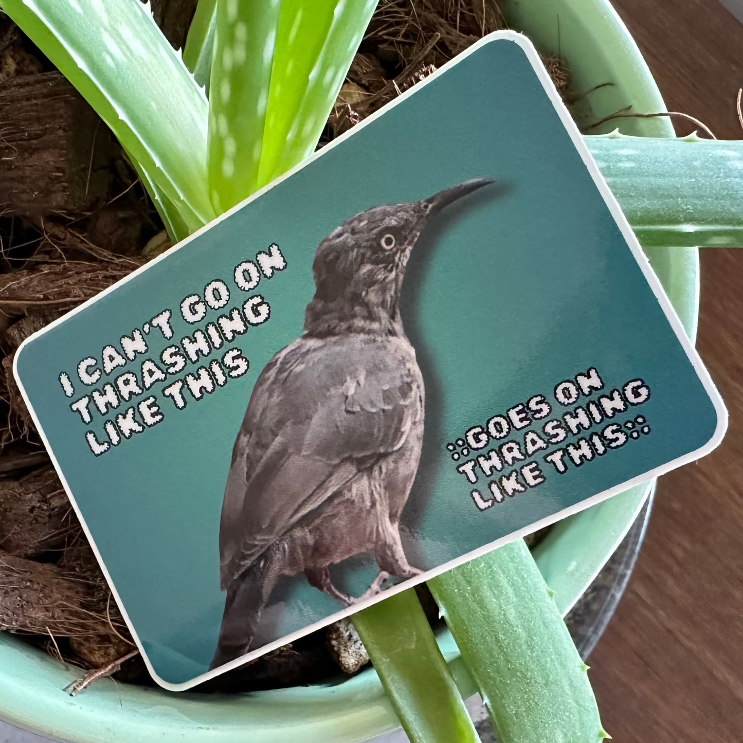 I can't go on thrashing like this. ::Goes on thrashing like this:: (3x2 Rectangular Sticker)