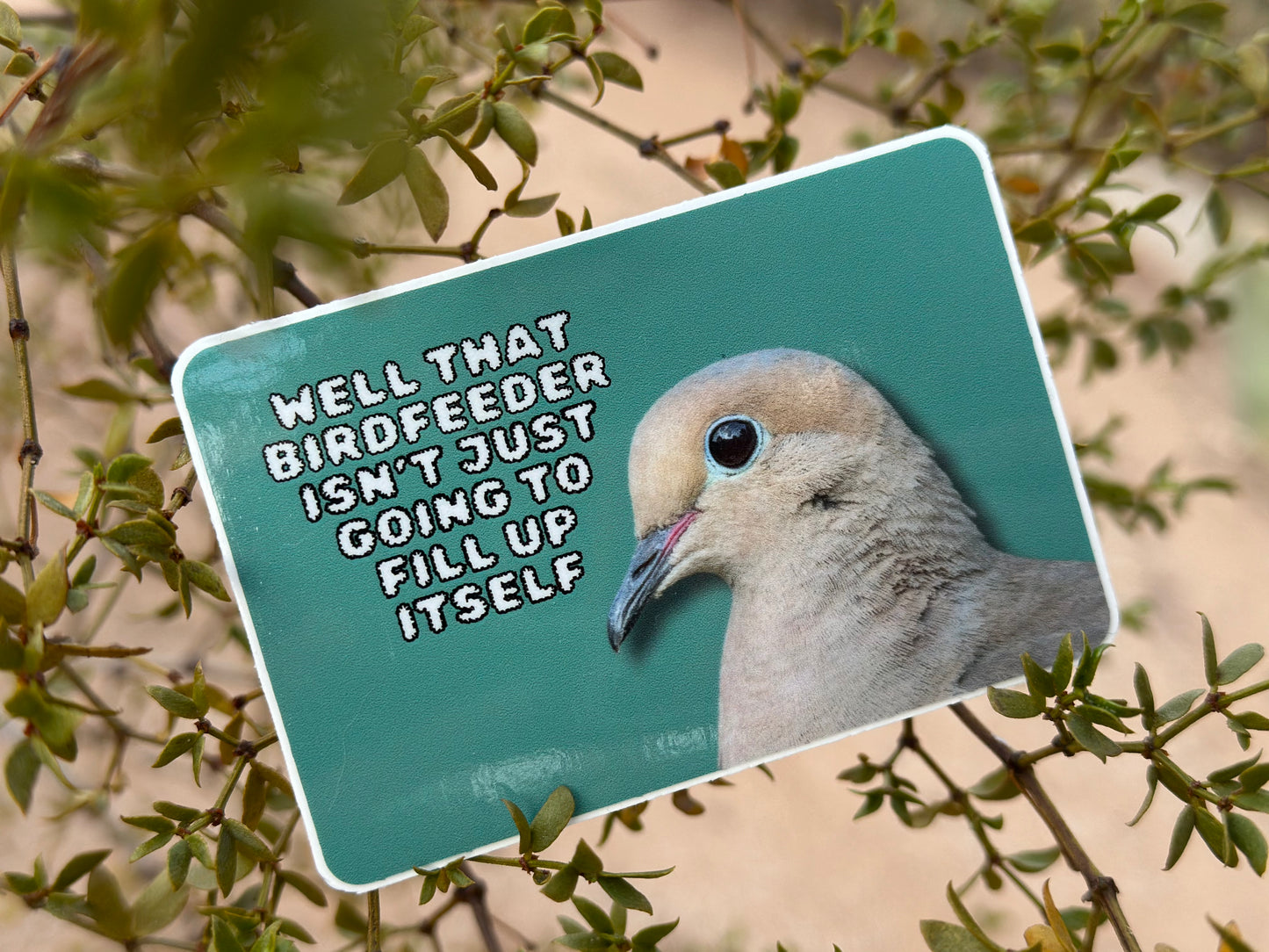 Well that birdfeeder isn't just going to fill up itself (3x2 Rectangular Sticker) birding gift bird lovers