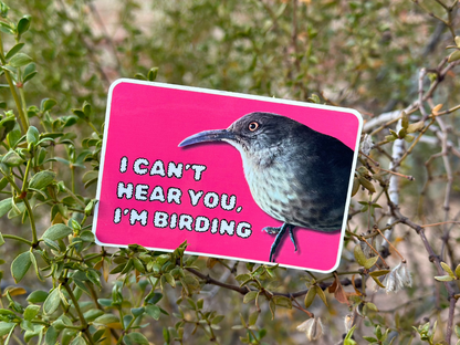 I can't hear you. I'm birding. (3x2 Rectangular Sticker)